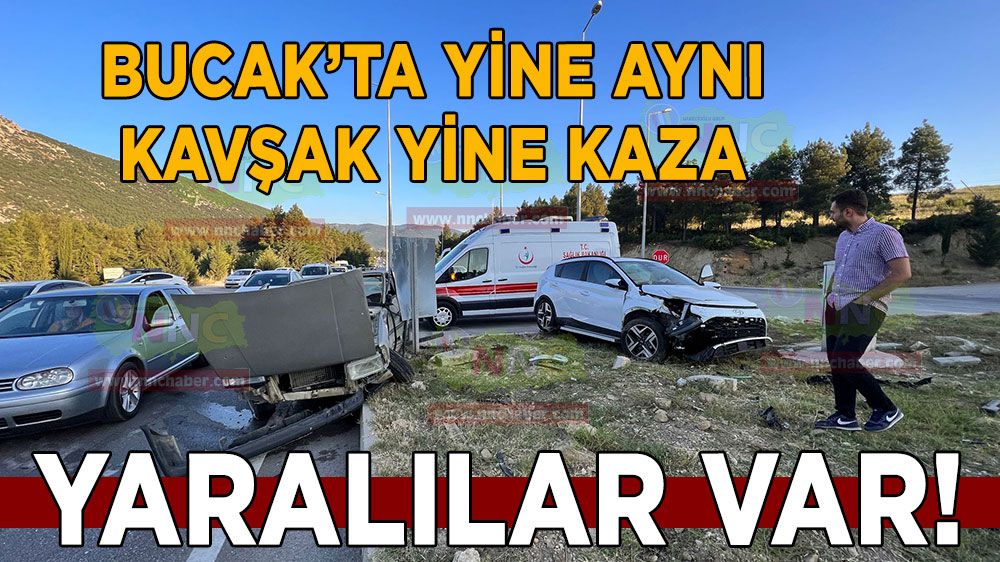 Bucak'ta yine aynı kavşak yine kaza