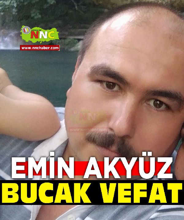 Bucak vefat Emin Akyüz