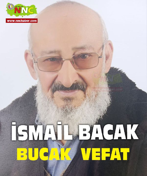 Bucak Vefat İsmail Bacak