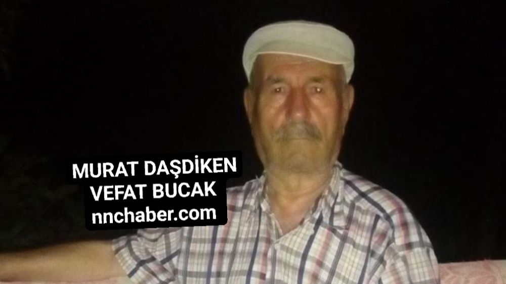 Bucak Vefat Murat Daşdiken