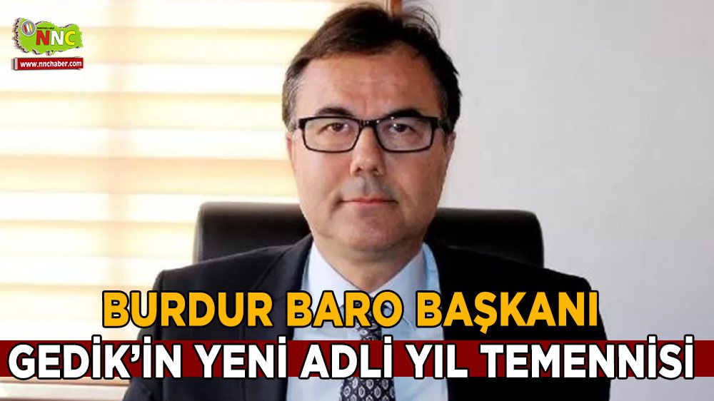 Burdur Baro  Başkanı Gedik'in yeni adli yıl temennisi