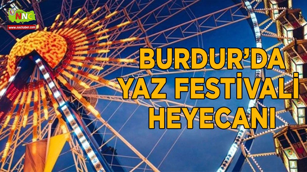 Burdur'da yaz festivali heyecanı