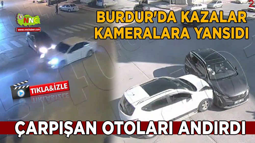 Burdur'daki görüntüler çarpışan otoları andırdı
