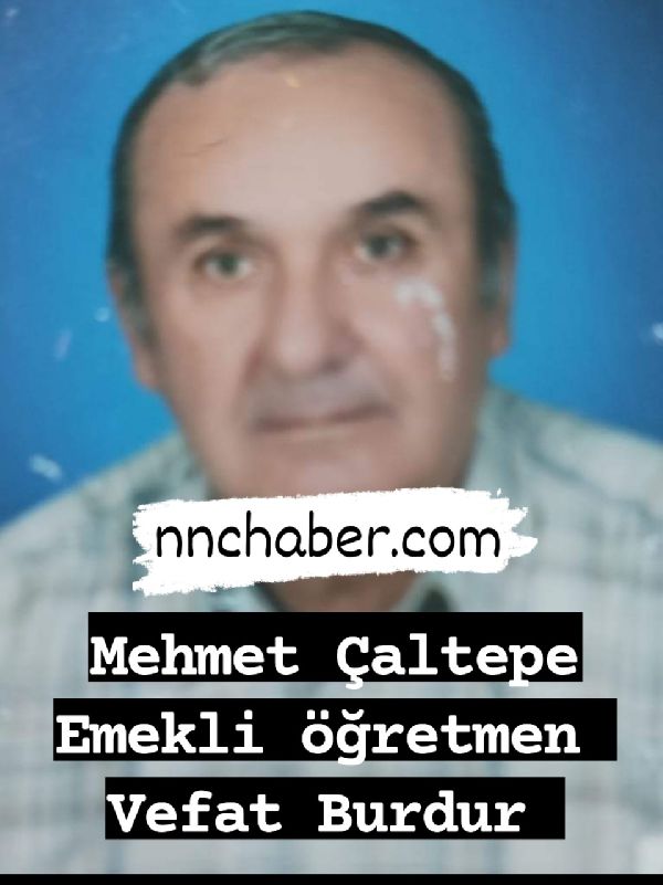  Burdur vefat Mehmet Çaltepe