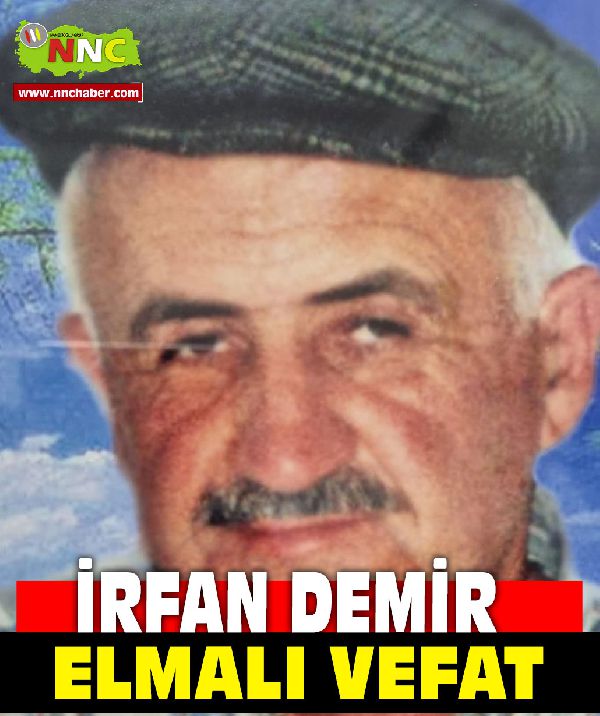 Elmalı Vefat İrfan Demir