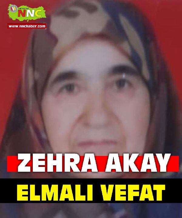 Elmalı Vefat Zehra Akay 