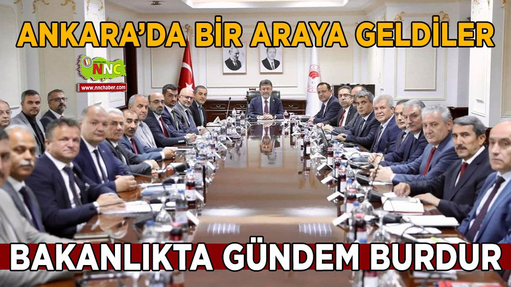 Ankara'da Bakanlıkta Burdur Toplantısı