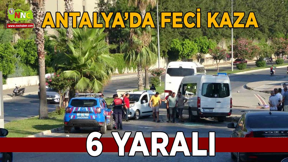 Antalya'da feci kaza: 6 yaralı