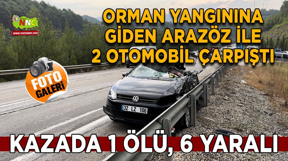 Antalya-Isparta Karayolunda Yangına Müdahale Aracı ile Otomobiller Çarpıştı