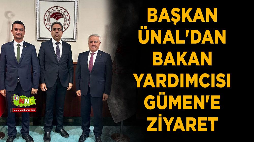 Başkan Ünal'dan Bakan Yardımcısı Ahmet Gümen'e ziyaret
