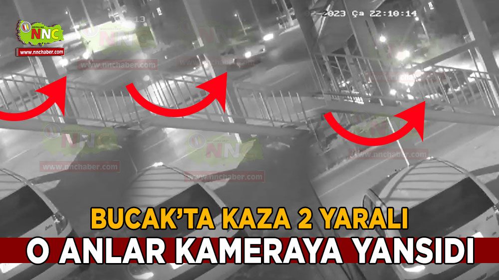 Bucak'ta iki aracın çarpıştığı anlar kameraya yansıdı