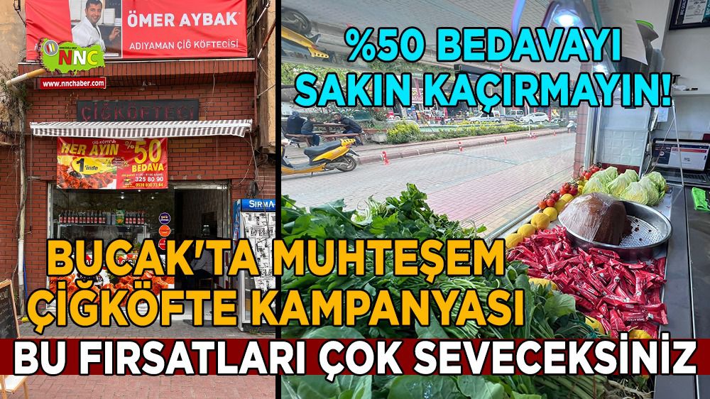Bucak'ta kaçırılmayacak çiğköfte kampanyası