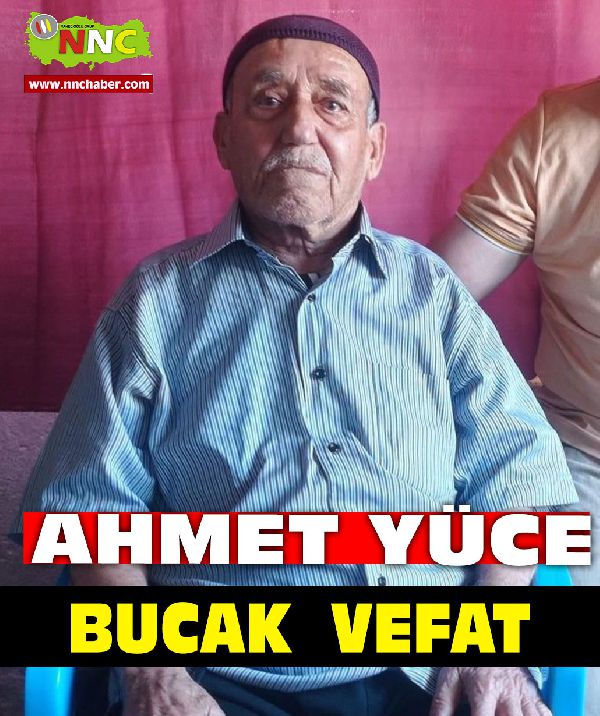 Bucak Vefat Ahmet Yüce