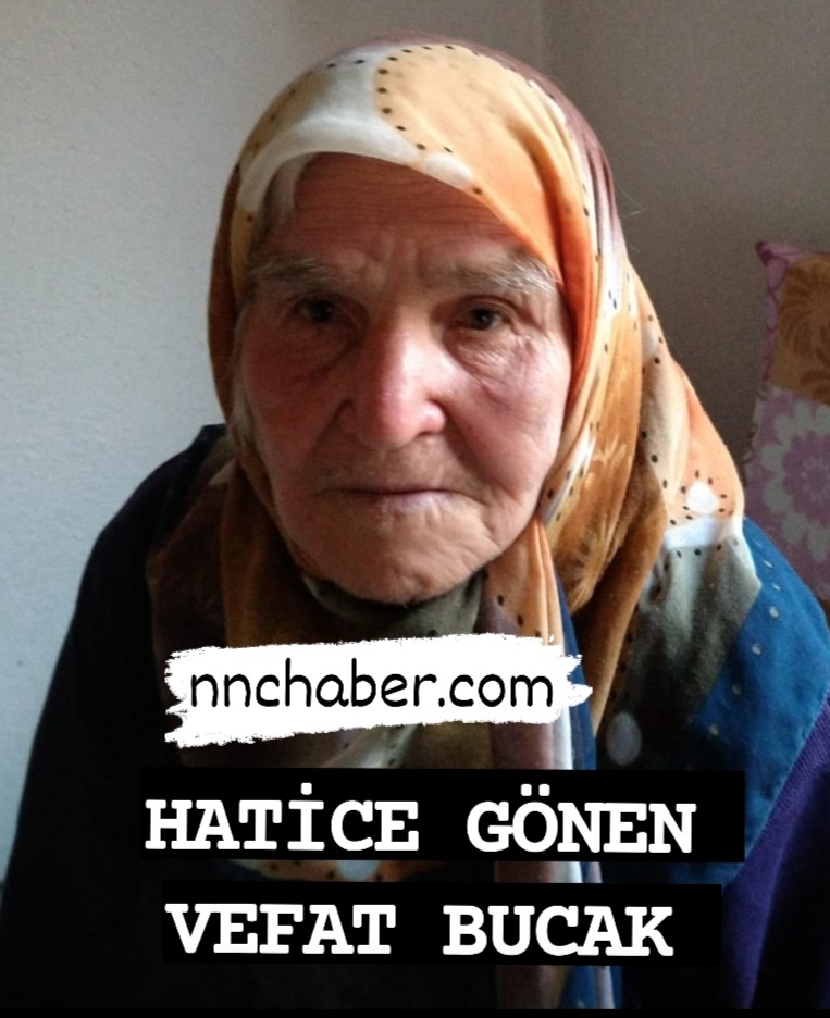 Bucak Vefat Hatice Gönen 