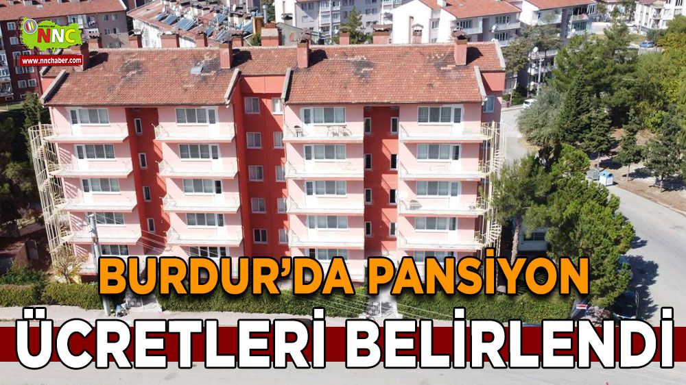 Burdur'da Pansiyon Ücretleri Belirlendi