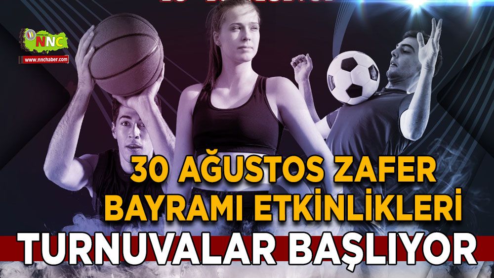 Burdur'da Zafer Bayramı Kutlamaları Futbol, Basketbol ve Voleybol Turnuvaları Başlıyor!