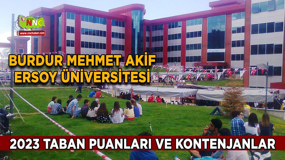 Burdur Mehmet Akif Ersoy Üniversitesi 2023 Taban Puanları ve Kontenjanlar