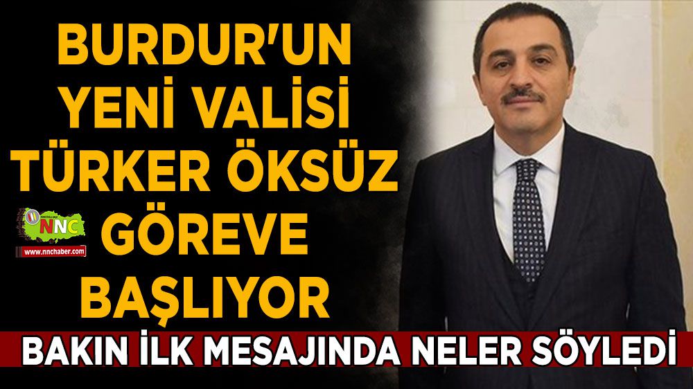 Burdur'un Yeni Valisi Türker Öksüz Göreve Başlıyor