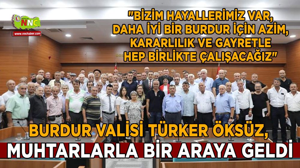Burdur Valisi Türker Öksüz, Muhtarlarla Bir Araya Geldi