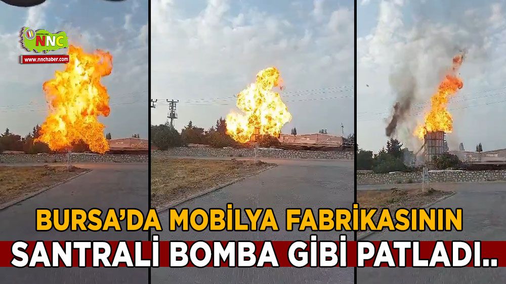 Bursa'da patlama korkuttu Alevler fabrikayı sardı