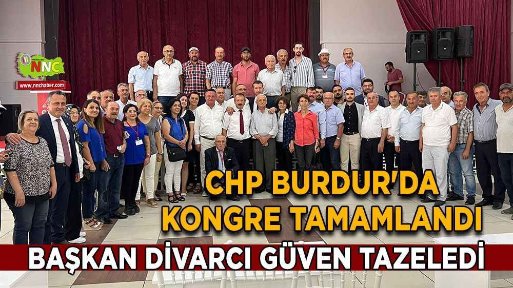 CHP Burdur'da kongre tamamlandı Divarcı güven tazeledi