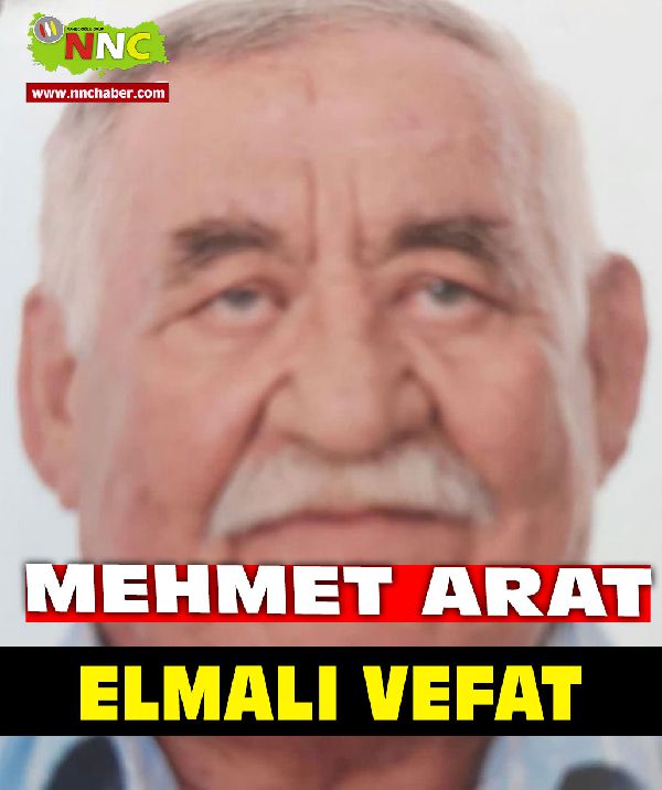 Elmalı Vefat Mehmet Arat 