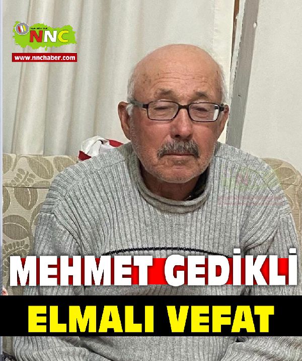 Elmalı Vefat Mehmet Gedikli 