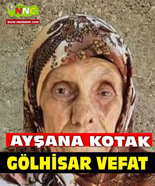 Gölhisar Vefat Ayşana Kotak 