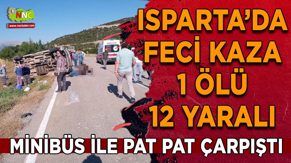 Isparta'da Feci Kaza:1 ölü 12 yaralı