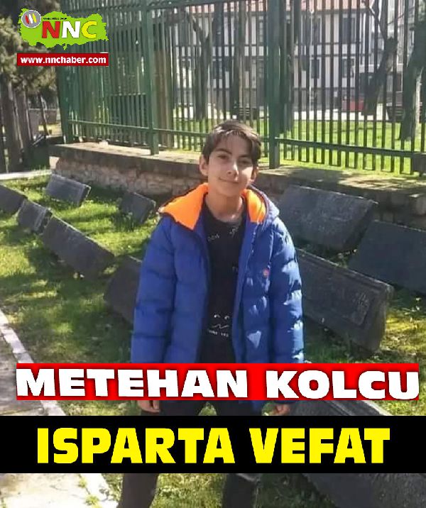 Isparta Vefat Metehan Kolcu 