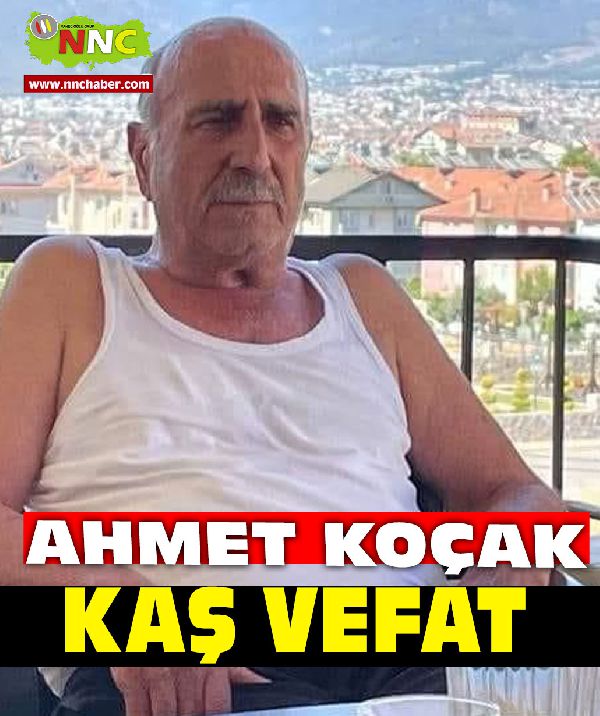 Kaş Vefat Ahmet Koçak 
