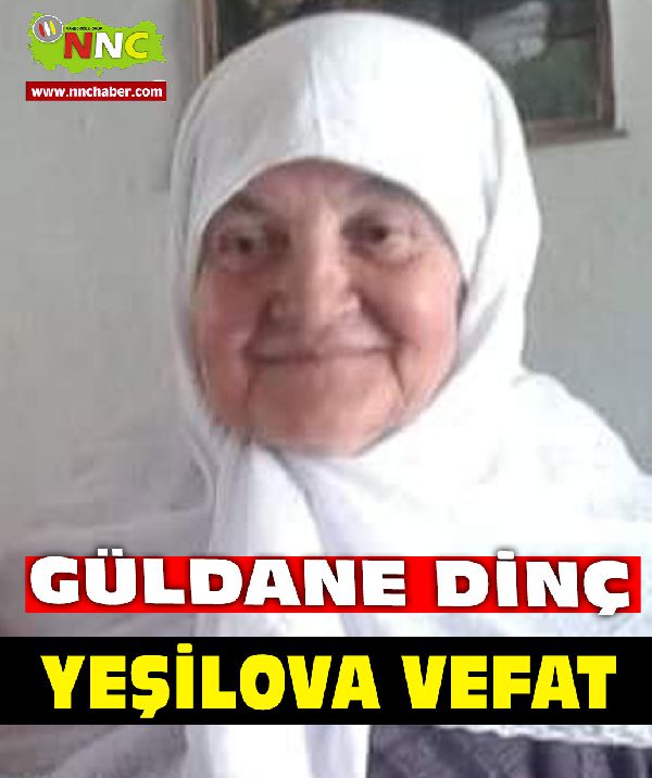 Yeşilova Vefat Güldane Dinç