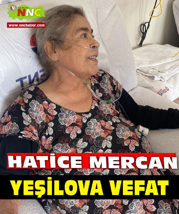 Yeşilova Vefat Hatice Mercan