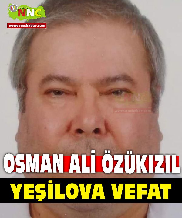 Yeşilova Vefat Osman Ali Özükızıl 