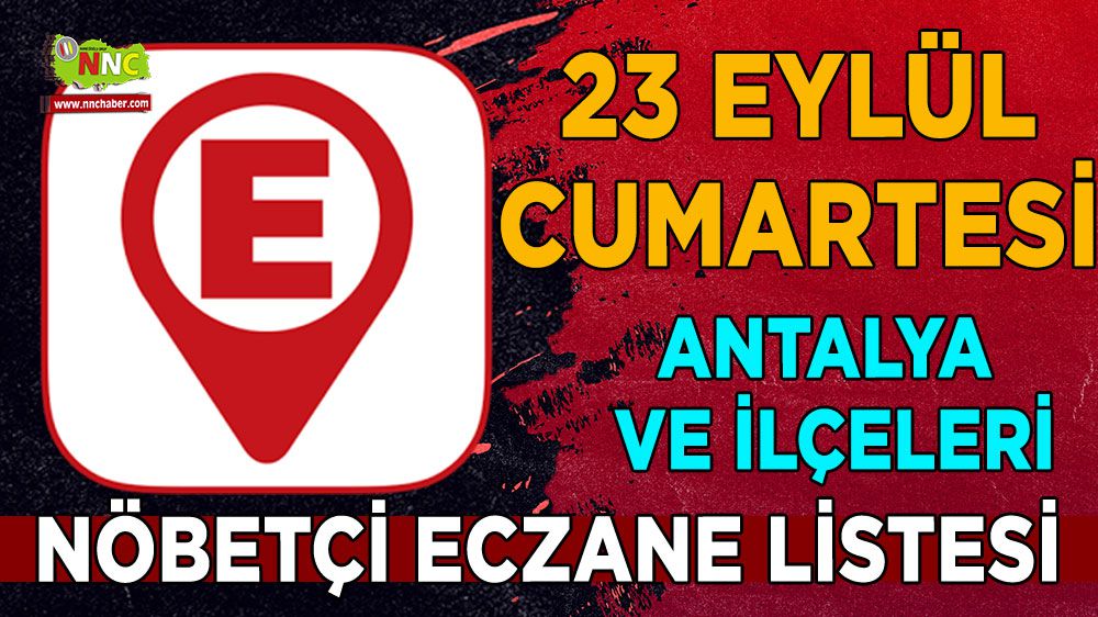 Antalya ve ilçelerinde bugünün nöbetçi eczaneleri |Antalya haber