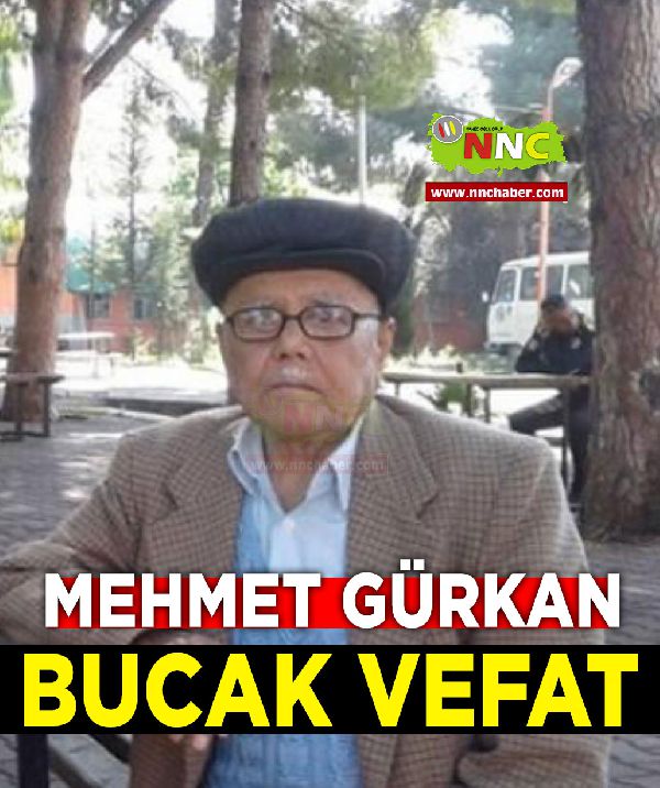 Bucak Vefat Mehmet Gürkan 