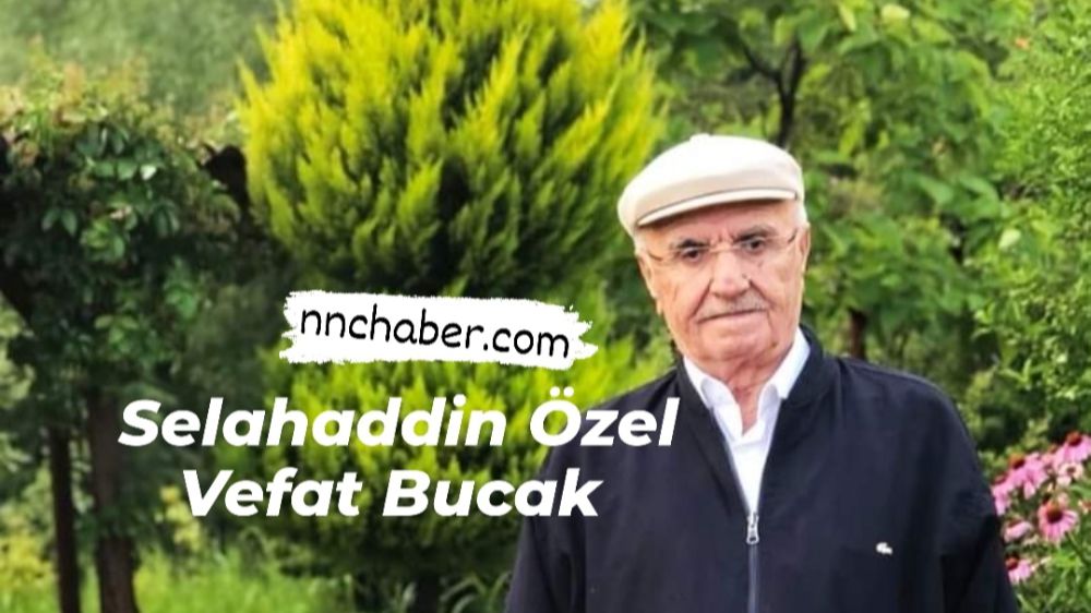 Bucak Vefat Selahaddin Özel 