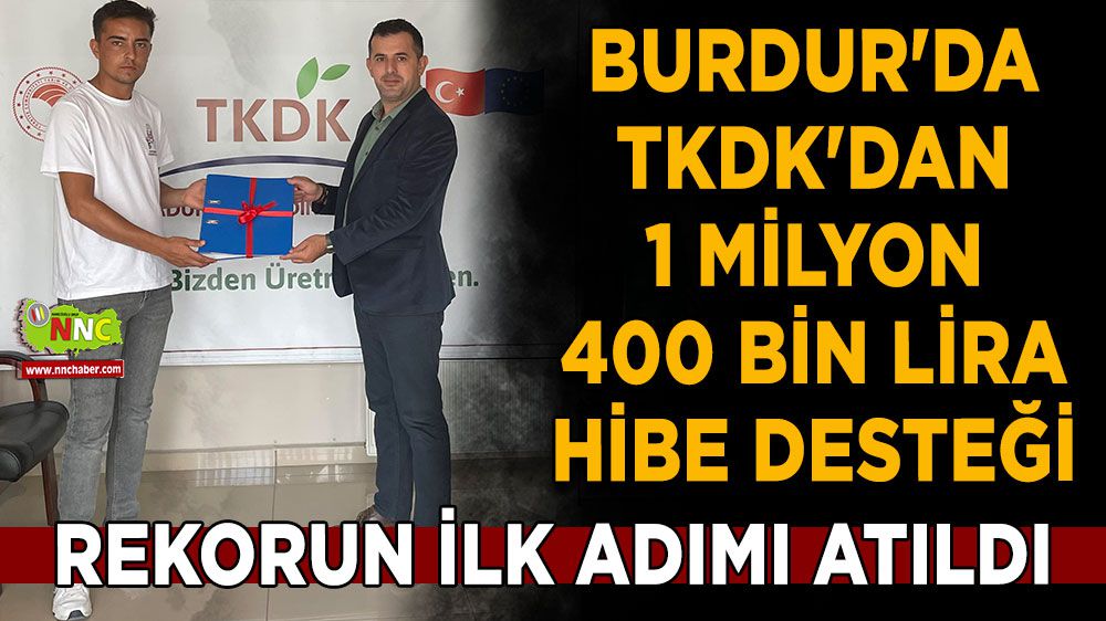 Burdur'da TKDK'dan 1 milyon 400 bin lira hibe desteği