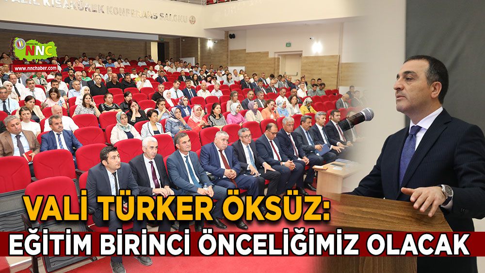 Burdur Valisi Türker Öksüz: 'Eğitim her zaman önceliğimiz olacak'