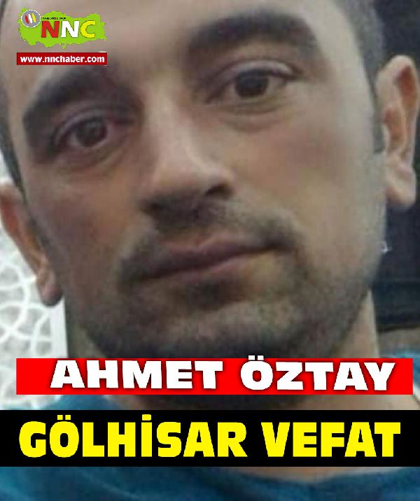 Gölhisar Vefat Ahmet Öztay