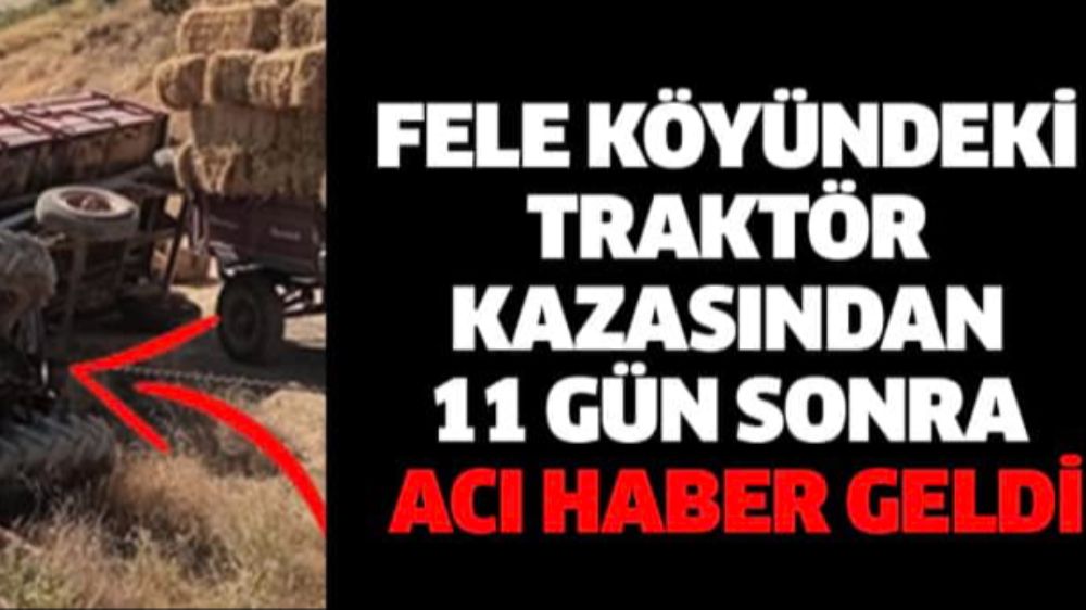 Şarkikaraağaç 'ta Traktör Altında Kalmıştı .acı haber 11 Gün Sonra geldi