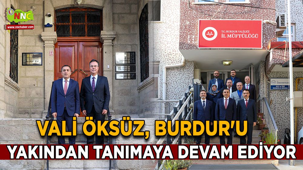Vali Türker Öksüz, Burdur'u yakından tanımaya devam ediyor