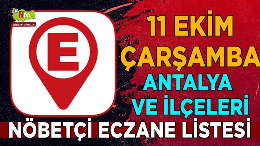 Antalya ve ilçelerinde bugünün nöbetçi eczaneleri