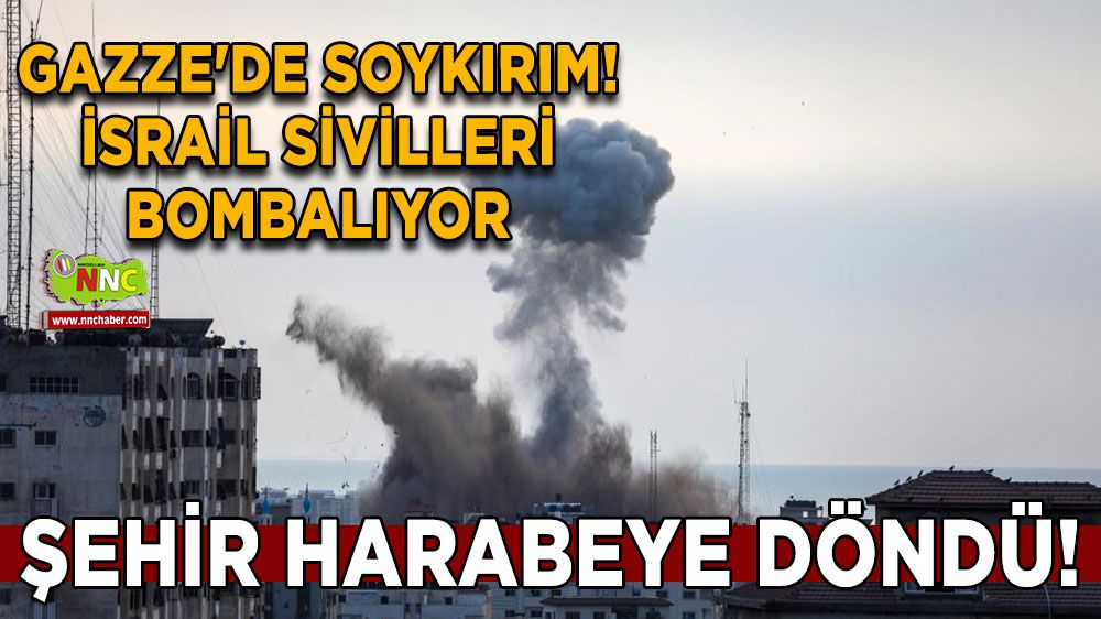 Bu savaş değil soykırım! İsrail sivilleri bombalıyor