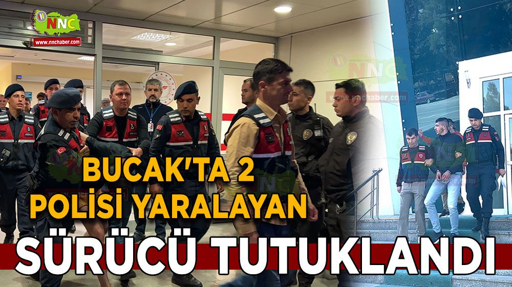 Bucak'ta 2 polisi yaralayan sürücü tutuklandı