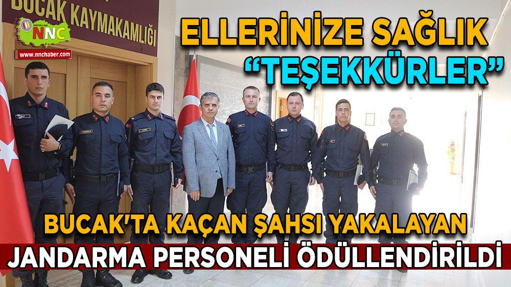 Bucak'ta kaçan şahsı yakalayan jandarma personeli ödüllendirildi