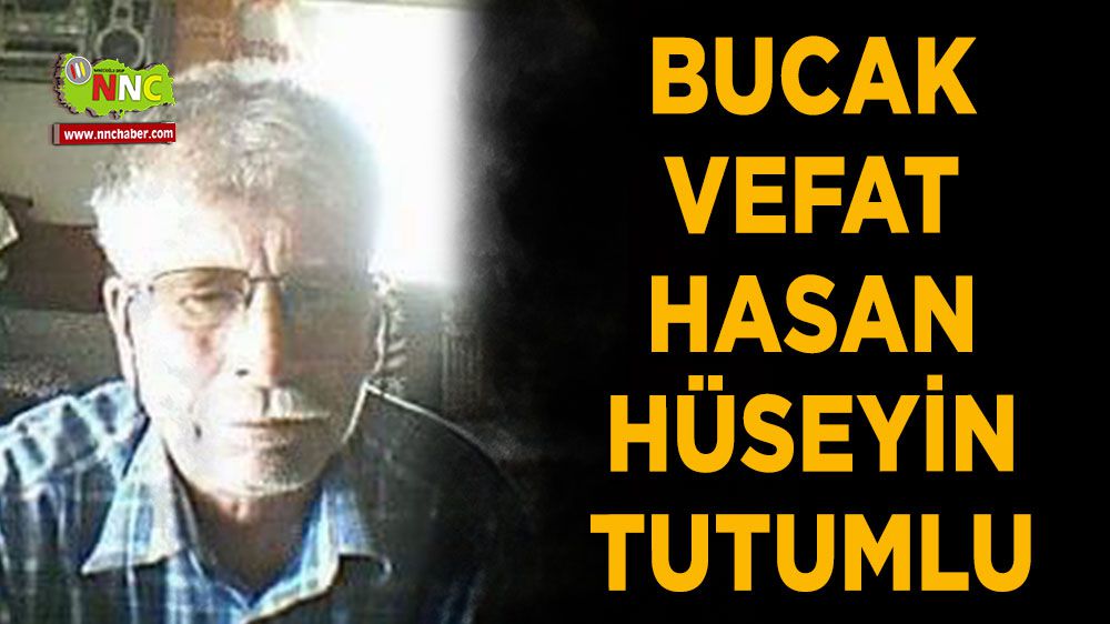 Bucak trafik kazası vefat Hasan Hüseyin Tutumlu