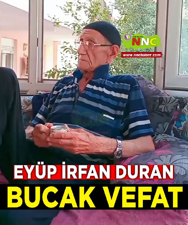 Bucak Vefat Eyüp İrfan Duran 