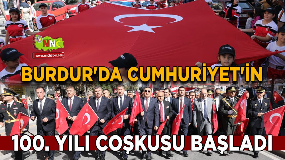 Burdur'da Cumhuriyet'in 100. yılı coşkusu başladı