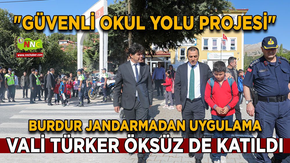Burdur'da "Güvenli Okul Yolu Projesi" uygulaması yapıldı